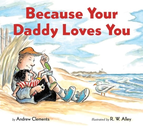 Because Your Daddy Loves You (board book) Clements Andrew