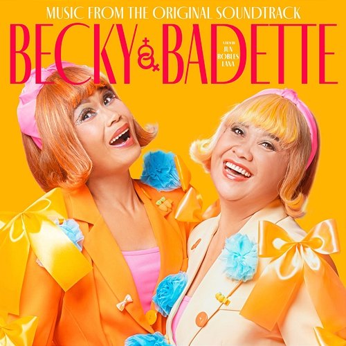 Becky and Badette (Original Motion Picture Soundtrack) Eugene Domingo, Pokwang, Agot Isidro