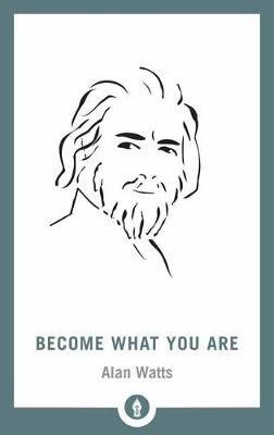 Become What You Are Watts Alan