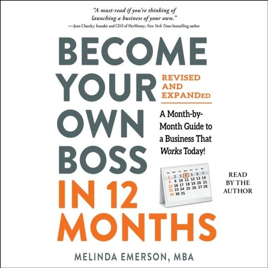 Become Your Own Boss in 12 Months, Revised and Expanded Melinda Emerson