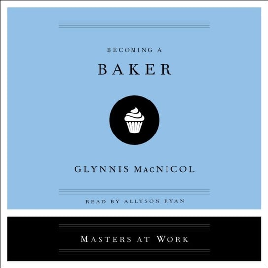 Becoming a Baker - audiobook MacNicol Glynnis