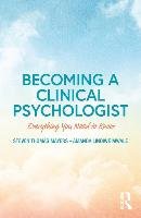 Becoming a Clinical Psychologist Mayers Steven, Mwale Amanda