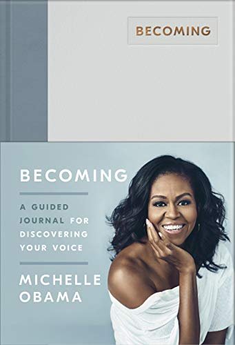 Becoming. A Guided Journal for Discovering Your Voice Obama Michelle