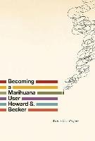 Becoming a Marihuana User Becker Howard S.