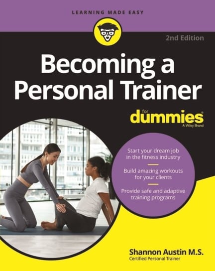 Becoming a Personal Trainer For Dummies John Wiley & Sons