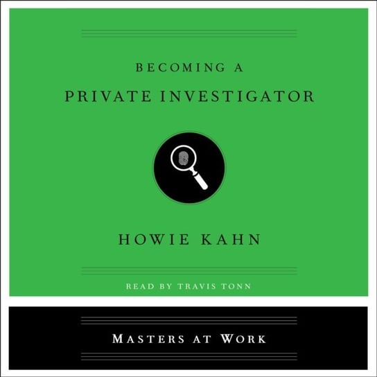 Becoming a Private Investigator - audiobook Kahn Howie