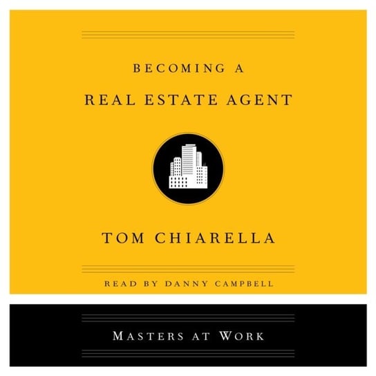 Becoming a Real Estate Agent Chiarella Tom