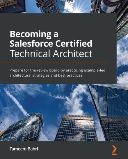 Becoming a Salesforce Certified Technical Architect Tameem Bahri