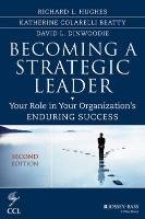 Becoming a Strategic Leader Hughes Richard L.