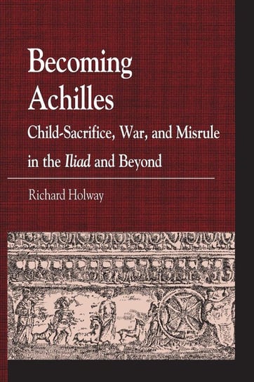 Becoming Achilles Holway Richard Kerr