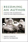 Becoming an Author: Advice for Academics and Professionals Canter David, Fairbairn Gavin