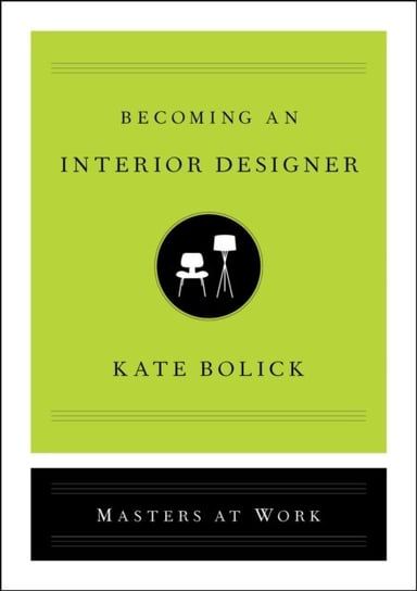 Becoming an Interior Designer Bolick Kate