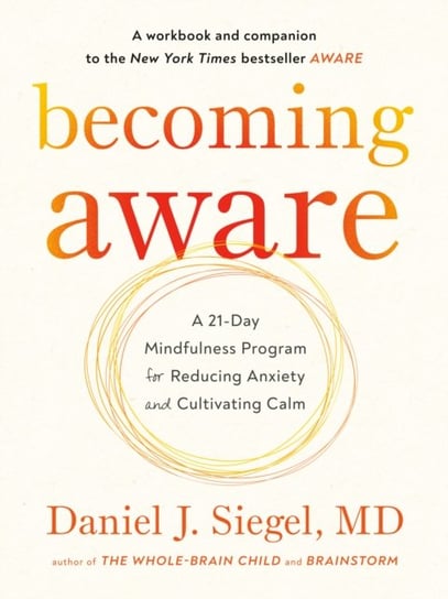 Becoming Aware M.D. Dr. Daniel Siegel