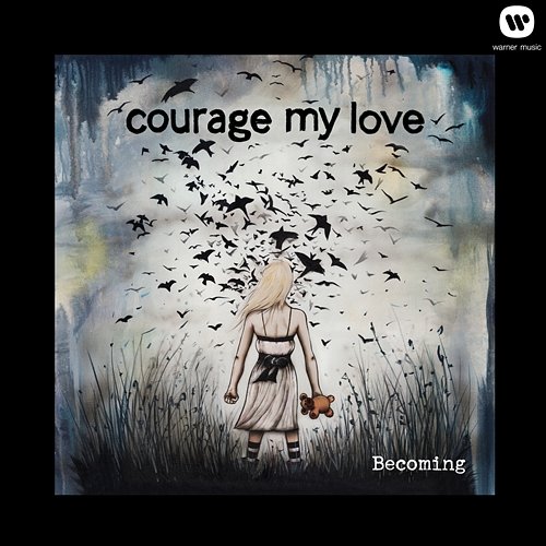 Becoming Courage My Love