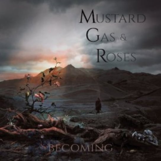 Becoming Mustard Gas & Roses