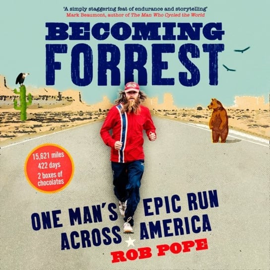 Becoming Forrest: One man's epic run across America Pope Rob