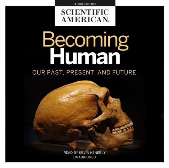 Becoming Human American Scientific