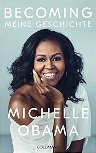 Becoming: Meine Geschichte Obama Michelle
