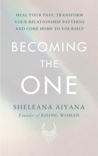 Becoming the One Sheleana Aiyana