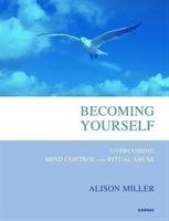 Becoming Yourself Miller Alison
