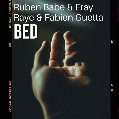 Bed Ruben Babe, Fabien Guetta, Fray Raye