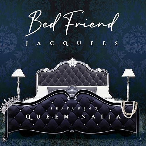 Bed Friend Jacquees feat. Queen Naija