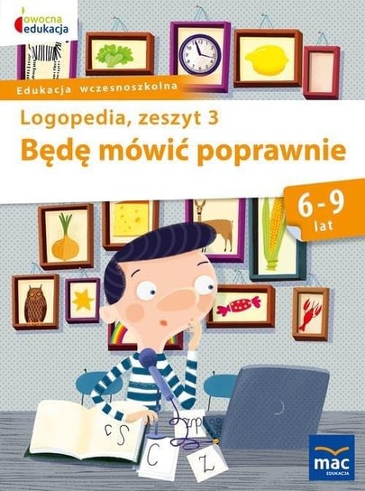 Będę mówić poprawnie. Zeszyt 3. Logopedia Zakrzewska Stanisława, Góral-Półrola Jolanta