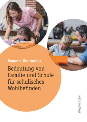 Bedeutung von Familie und Schule für schulisches Wohlbefinden Waxmann Verlag GmbH