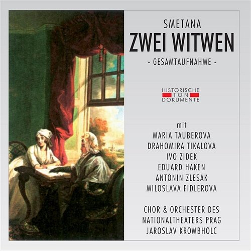 Zwei Witwen: Alleinherrscherin bin ich Chor und Orchester des Nationaltheaters Prag, Maria Tauberova, Drahomira Tikalova, Ivo Zidek