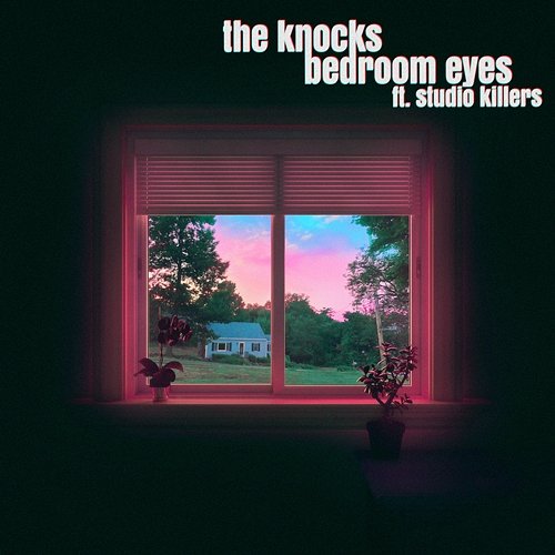 Bedroom Eyes The Knocks feat. Studio Killers