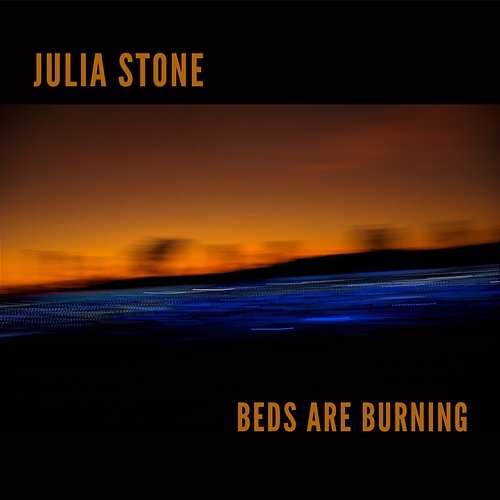 Beds Are Burning Julia Stone