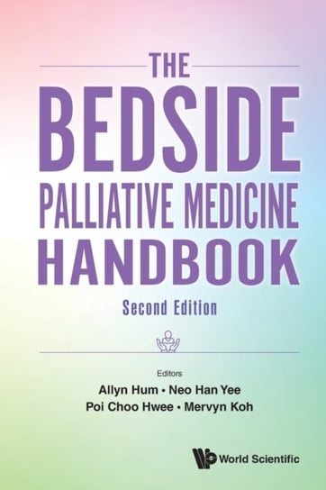 Bedside Palliative Medicine Handbook, The Opracowanie zbiorowe