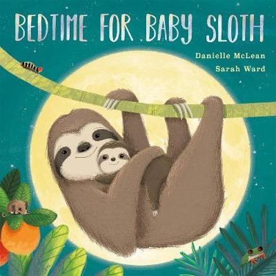 Bedtime for Baby Sloth McLean Danielle