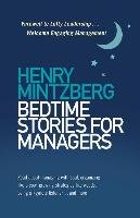 Bedtime Stories for Managers Mintzberg Henry
