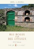 Bee Boles and Bee Houses Foster A. M., Foster A.M., Foster Anne
