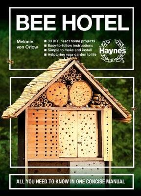 Bee Hotel: All you need to know in one concise manual von Orlow Melanie