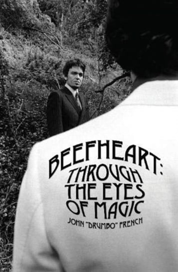 Beefheart: Through The Eyes Of magic John Drumbo French