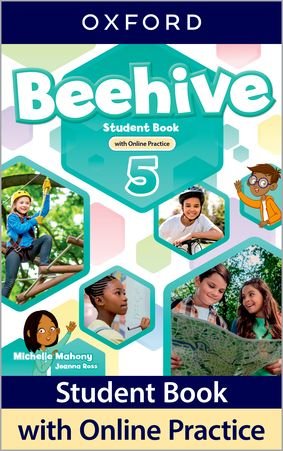 Beehive 5. Student Book with Online Practice Michelle Mahony, Joanna Ross