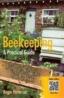 Beekeeping - A Practical Guide Patterson Roger