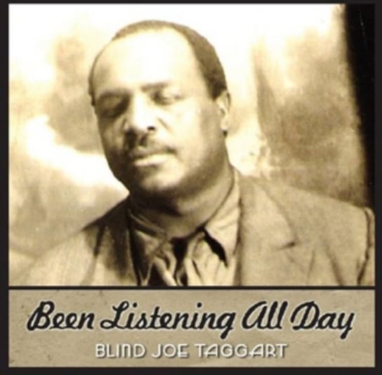 Been Listening All Day Blind Joe Taggart