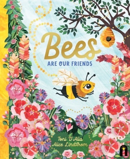 Bees Are Our Friends Toni Dalia