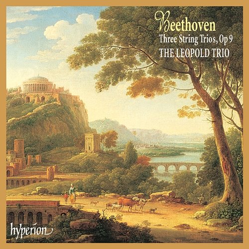 Beethoven: 3 String Trios, Op. 9 Leopold String Trio