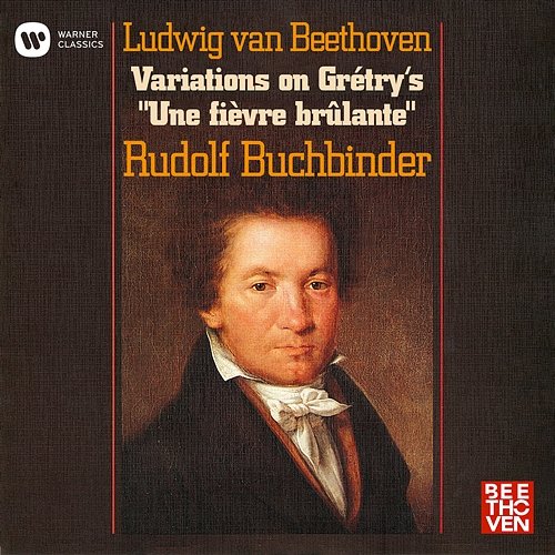 Beethoven: 8 Variations on Grétry's "Une fièvre brûlante", WoO 72 Rudolf Buchbinder