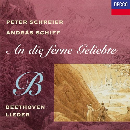 Beethoven: An die ferne Geliebte; Lieder Peter Schreier, András Schiff