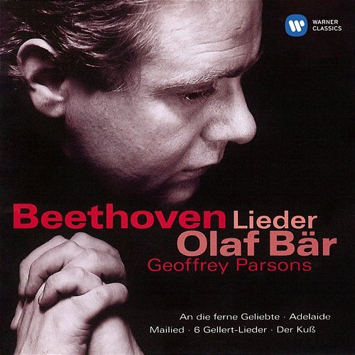 Beethoven: An die ferne Geliebte & Other Lieder Olaf Bär & Geoffrey Parsons