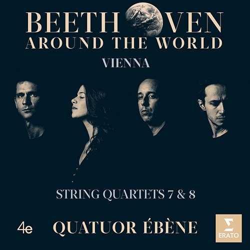 Beethoven Around the World: Vienna, String Quartets Nos 7 & 8 Quatuor Ébène