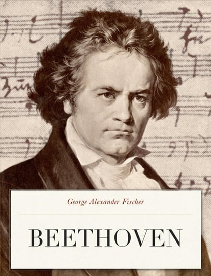 Beethoven George Alexander Fischer