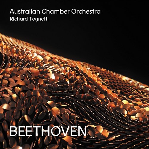 Beethoven Australian Chamber Orchestra, Richard Tognetti