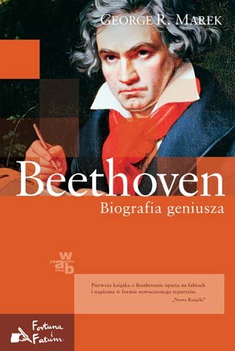 Beethoven. Biografia Geniusza Marek George R.