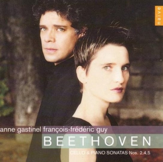 Beethoven: Cello and Piano Sonatas No. 2, 4, 5 Gastinel Anne